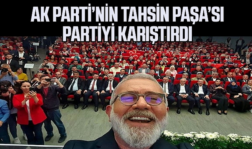 AKP’nin Tahsin Paşa’sı