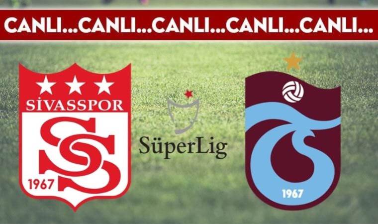 CANLI ANLATIM: Sivasspor – Trabzonspor