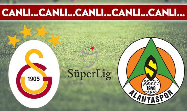 CANLI ANLATIM: Galatasaray – Alanyaspor