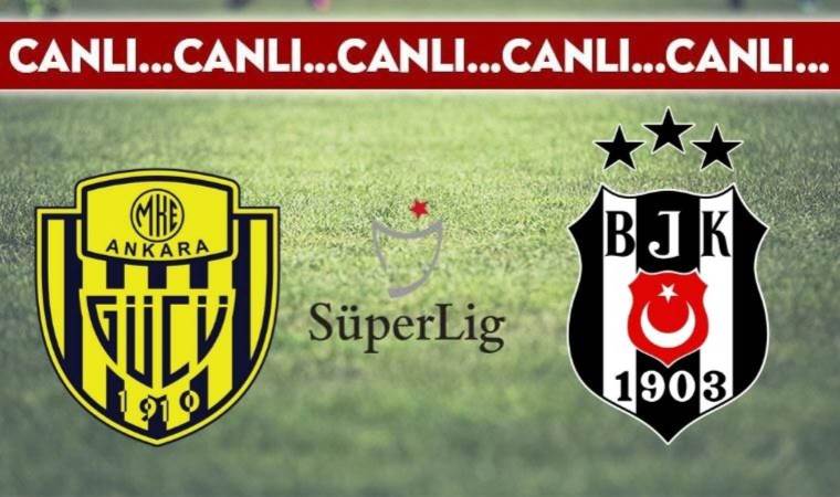 CANLI ANLATIM: MKE Ankaragücü – Beşiktaş
