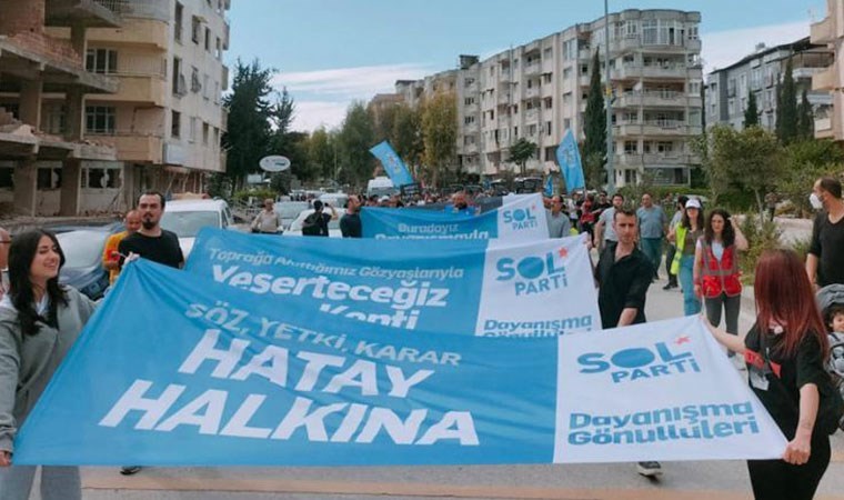 SOL Parti’den bağımsız ortak aday çağrısı: Hatay’ın yıkımından sorumlu olanlar aday olamaz