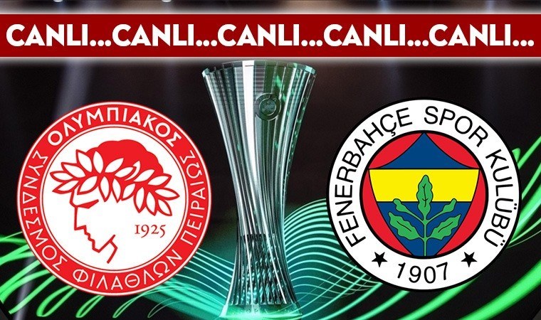 CANLI ANLATIM: Olympiakos – Fenerbahçe