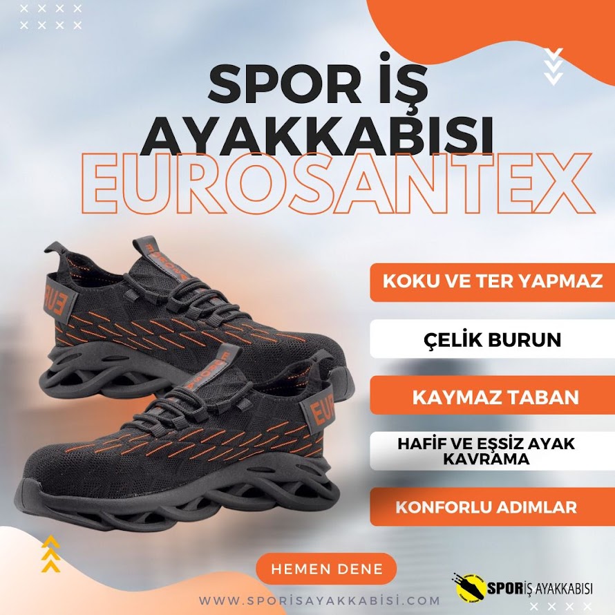 Eurosantex Spor İş Ayakkabıları: Konfor ve Dayanıklılığı Bir Arada Sunuyor