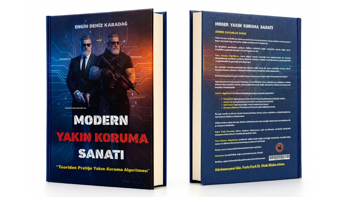 “Modern Yakın Koruma Sanatı” Okuyucuyla Buluştu: Engin Deniz Karadağ’dan Güvenliğe Stratejik Yaklaşım