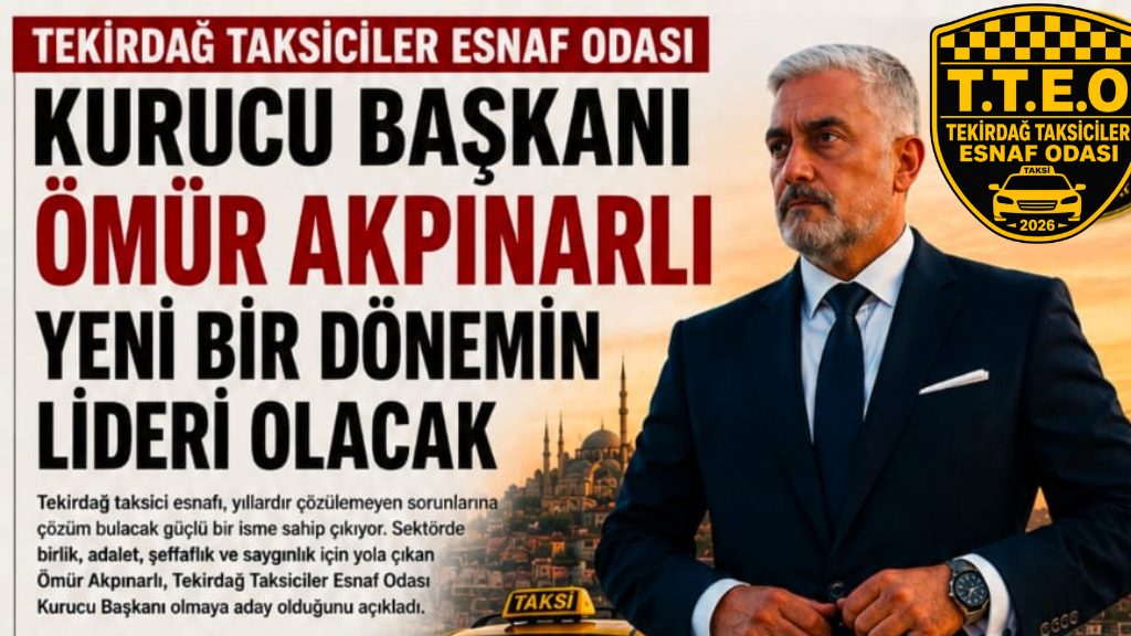 Ömür Akpınarlı Öncülüğünde Tekirdağ Taksiciler Esnaf Odası Kuruluş Süreci Hız Kazandı