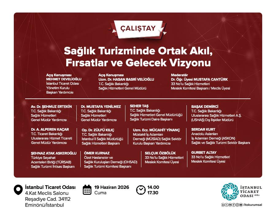 Sağlık Turizmi Vizyonu İTO’da masaya yatırıldı.