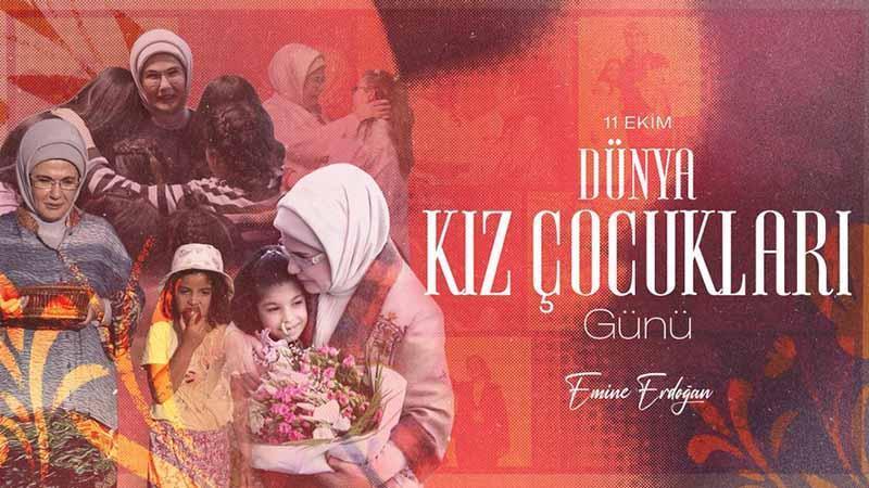 Emine Erdoğan’dan Dünya Kız Çocukları Günü Mesajı